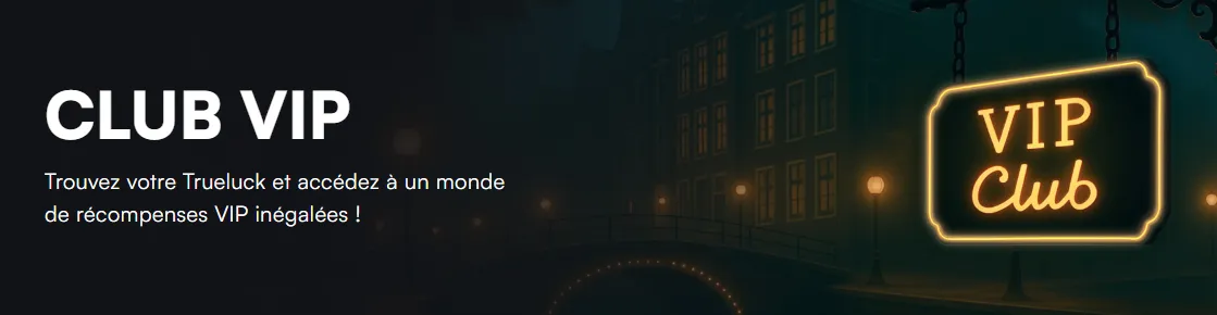 Programme VIP du TrueLuck Casino avec récompenses exclusives